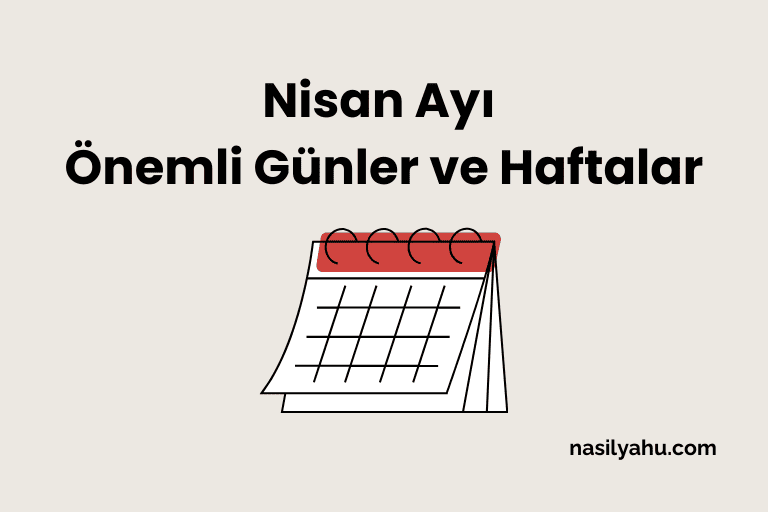 Nisan ayı önemli günler ve haftalar