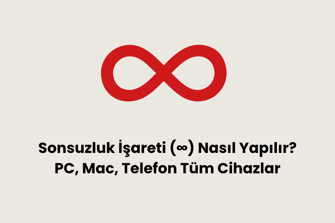 Sonsuzluk işareti nasıl yapılır?